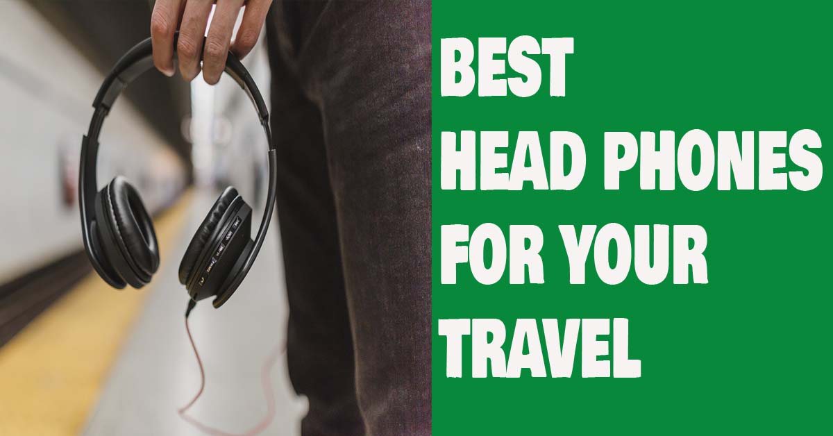 Best Headphones For Travel