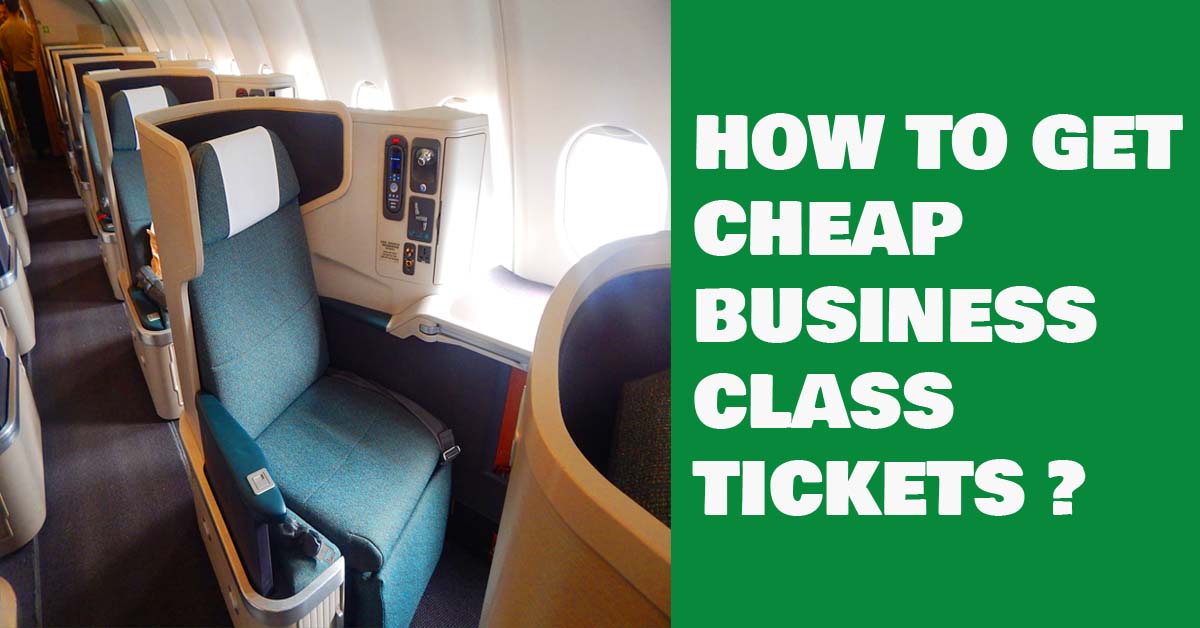 How to get cheap business class tickets