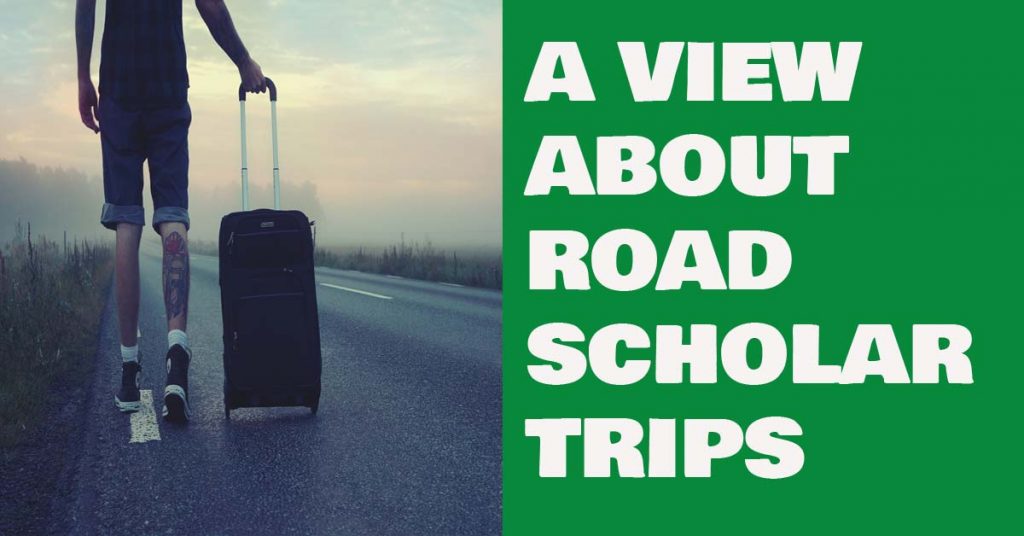 Best Facts of Road Scholar trips 2023 TRAVEL ORGIN