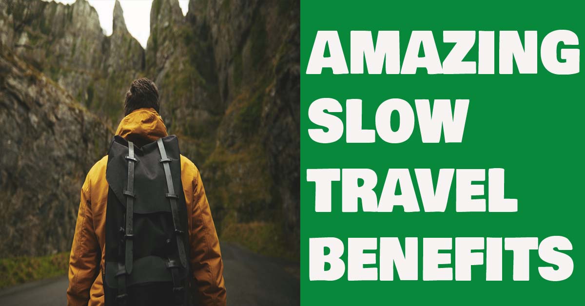 slow travel benefits