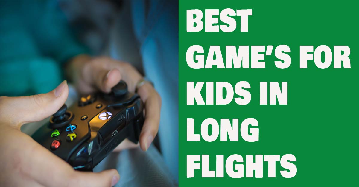 Games for kids in long flights