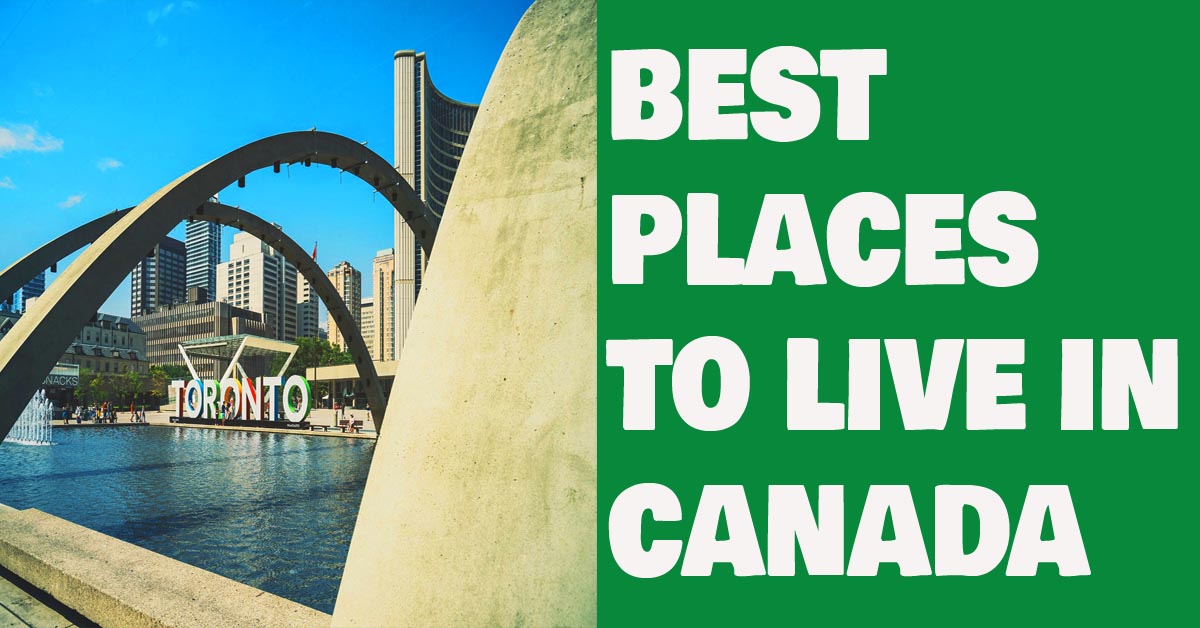 Best places to live in Canada